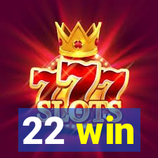 22 win